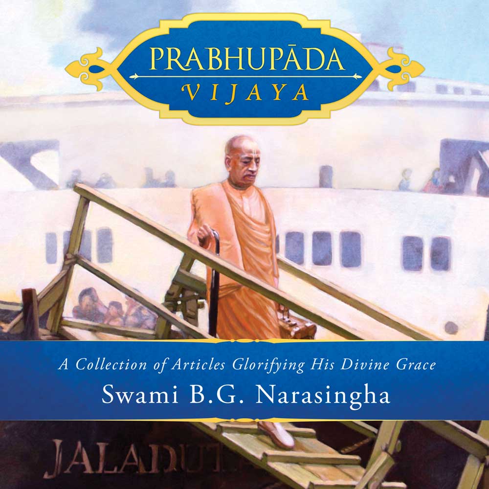 Prabhupada Vijaya - Swami B.G. Narasingha