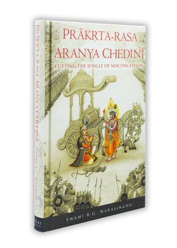 Prakrta Rasa Aranya Chedini - Cutting the Jungle of Misconception by Swami B.G. Narasingha Maharaja