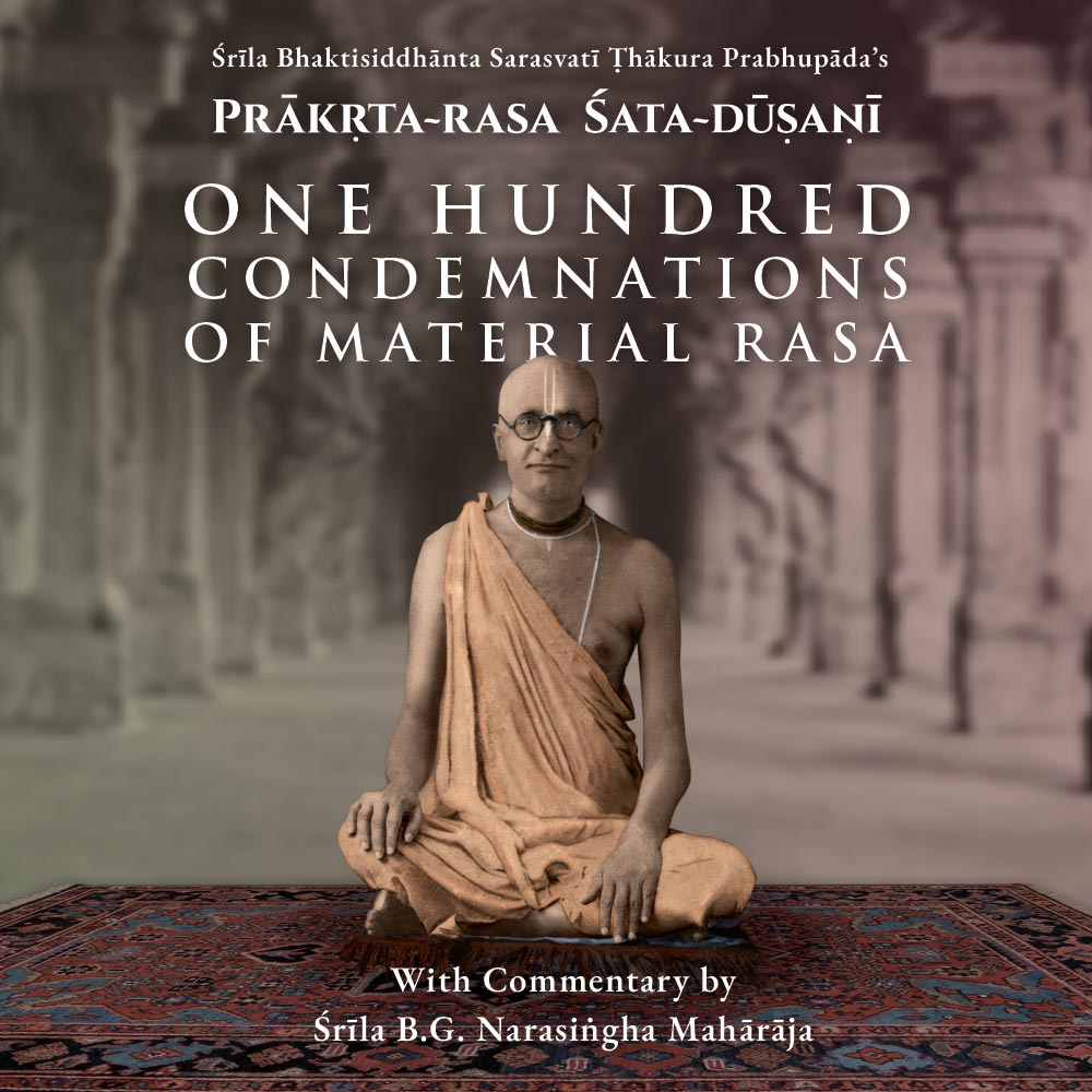 Prakrta Rasa Sata Dusani - One Hundred Condemnations of Material Rasa