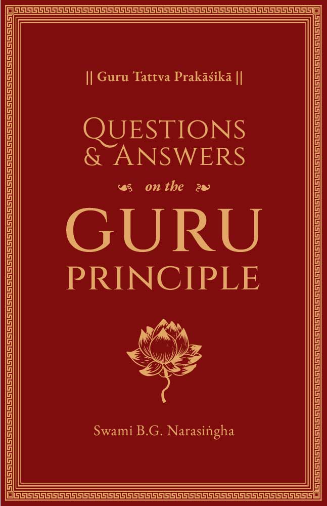 Questions and Answers on the Guru Principle - Guru tattva prakasika